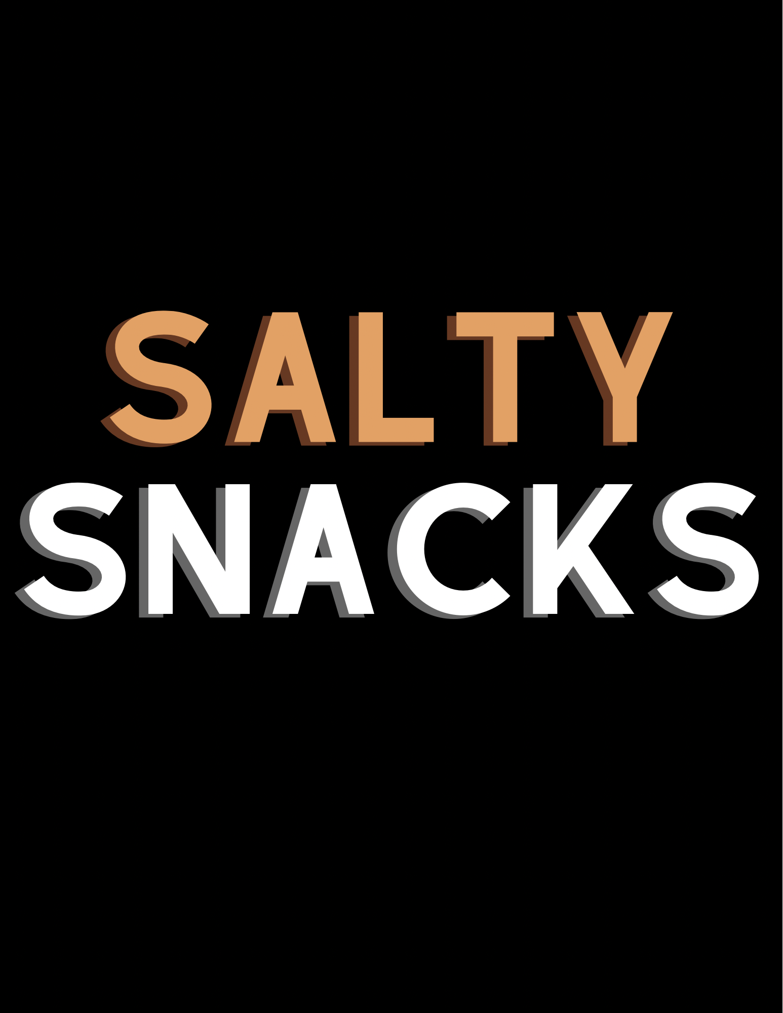 Salty Snacks!